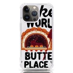 Bread Baking T- Shirt Funny Bread Baking Baker Bake The World A Butter Place T- Shirt Iphone 13 Pro Tpu Uv Print Case by JamesGoode