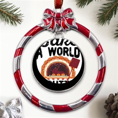 Bread Baking T- Shirt Funny Bread Baking Baker Bake The World A Butter Place T- Shirt Metal Red Ribbon Round Ornament by JamesGoode