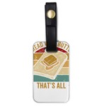 Bread Baking T- Shirt Funny Bread Baking Baker Bake The World A Butter Place T- Shirt Luggage Tag (one side) Front