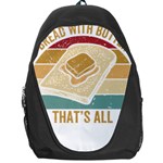 Bread Baking T- Shirt Funny Bread Baking Baker Bake The World A Butter Place T- Shirt Backpack Bag Front