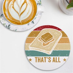 Bread Baking T- Shirt Funny Bread Baking Baker Bake The World A Butter Place T- Shirt Uv Print Round Tile Coaster by JamesGoode