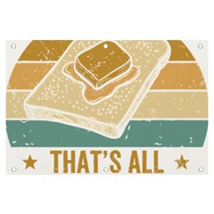 Bread Baking T- Shirt Funny Bread Baking Baker Bake The World A Butter Place T- Shirt Banner And Sign 6  X 4  by JamesGoode