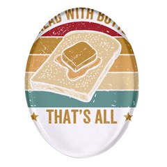 Bread Baking T- Shirt Funny Bread Baking Baker Bake The World A Butter Place T- Shirt Oval Glass Fridge Magnet (4 Pack) by JamesGoode