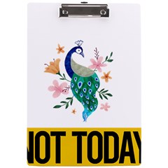 Peacock T-shirtnope Not Today Peacock 65 T-shirt A4 Acrylic Clipboard by EnriqueJohnson