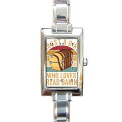 Bread Baking T- Shirt Funny Bread Baking Baker Crust A Girl Who Loves Bread Baking T- Shirt (1) Rectangle Italian Charm Watch by JamesGoode