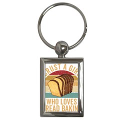 Bread Baking T- Shirt Funny Bread Baking Baker Crust A Girl Who Loves Bread Baking T- Shirt (1) Key Chain (rectangle) by JamesGoode