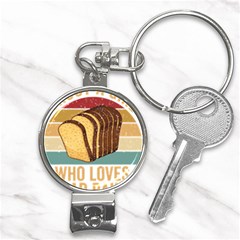 Bread Baking T- Shirt Funny Bread Baking Baker Crust A Girl Who Loves Bread Baking T- Shirt (1) Nail Clippers Key Chain by JamesGoode