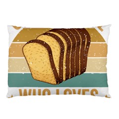 Bread Baking T- Shirt Funny Bread Baking Baker Crust A Girl Who Loves Bread Baking T- Shirt (1) Pillow Case (two Sides) by JamesGoode