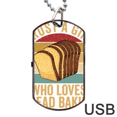 Bread Baking T- Shirt Funny Bread Baking Baker Crust A Girl Who Loves Bread Baking T- Shirt (1) Dog Tag Usb Flash (two Sides) by JamesGoode