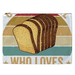 Bread Baking T- Shirt Funny Bread Baking Baker Crust A Girl Who Loves Bread Baking T- Shirt (1) Cosmetic Bag (xxl) by JamesGoode