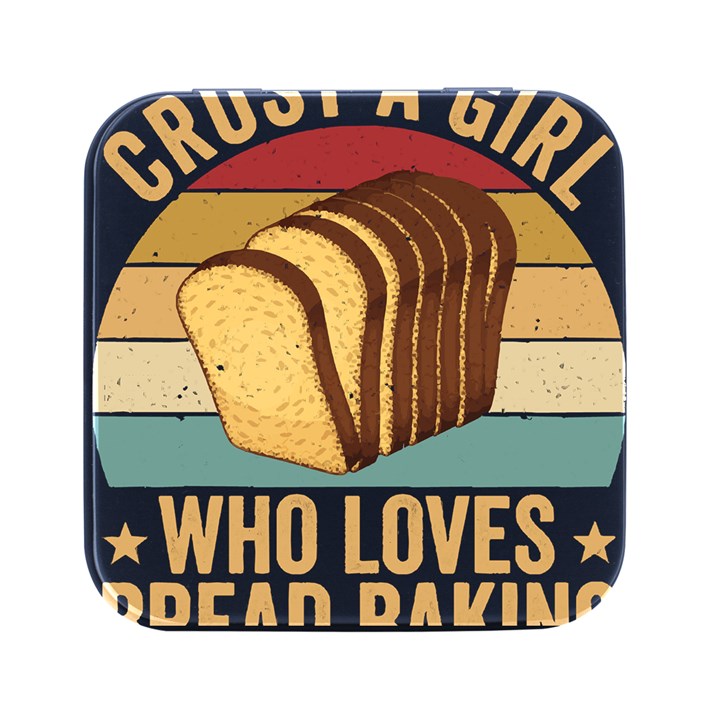 Bread Baking T- Shirt Funny Bread Baking Baker Crust A Girl Who Loves Bread Baking T- Shirt (1) Square Metal Box (Black)