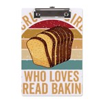 Bread Baking T- Shirt Funny Bread Baking Baker Crust A Girl Who Loves Bread Baking T- Shirt (1) A5 Acrylic Clipboard Front