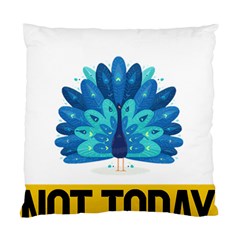 Peacock T-shirtnope Not Today Peacock 71 T-shirt Standard Cushion Case (two Sides) by EnriqueJohnson