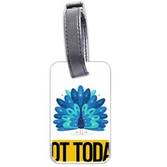 Peacock T-shirtnope Not Today Peacock 71 T-shirt Luggage Tag (two Sides)