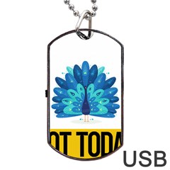 Peacock T-shirtnope Not Today Peacock 71 T-shirt Dog Tag Usb Flash (one Side) by EnriqueJohnson