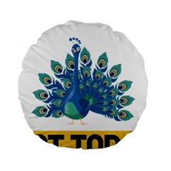 Peacock T-shirtnope Not Today Peacock 86 T-shirt Standard 15  Premium Round Cushions by EnriqueJohnson