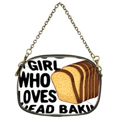 Bread Baking T- Shirt Funny Bread Baking Baker Crust A Girl Who Loves Bread Baking T- Shirt Chain Purse (one Side) by JamesGoode