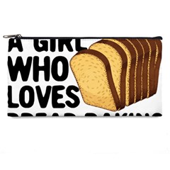 Bread Baking T- Shirt Funny Bread Baking Baker Crust A Girl Who Loves Bread Baking T- Shirt Pencil Case by JamesGoode