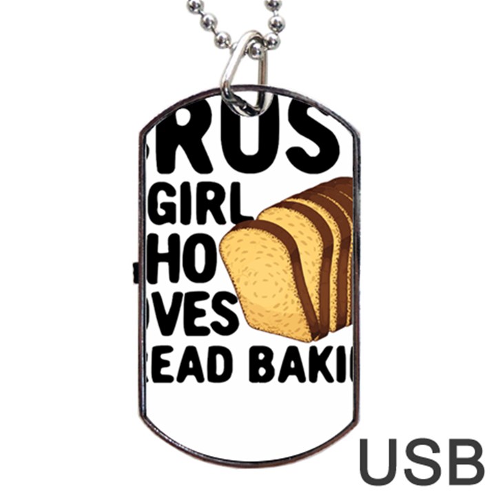 Bread Baking T- Shirt Funny Bread Baking Baker Crust A Girl Who Loves Bread Baking T- Shirt Dog Tag USB Flash (Two Sides)