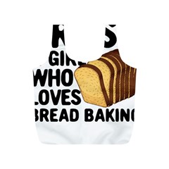 Bread Baking T- Shirt Funny Bread Baking Baker Crust A Girl Who Loves Bread Baking T- Shirt Full Print Recycle Bag (s) by JamesGoode