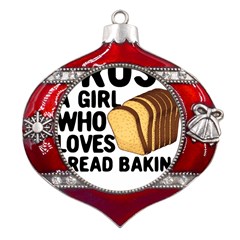 Bread Baking T- Shirt Funny Bread Baking Baker Crust A Girl Who Loves Bread Baking T- Shirt Metal Snowflake And Bell Red Ornament by JamesGoode