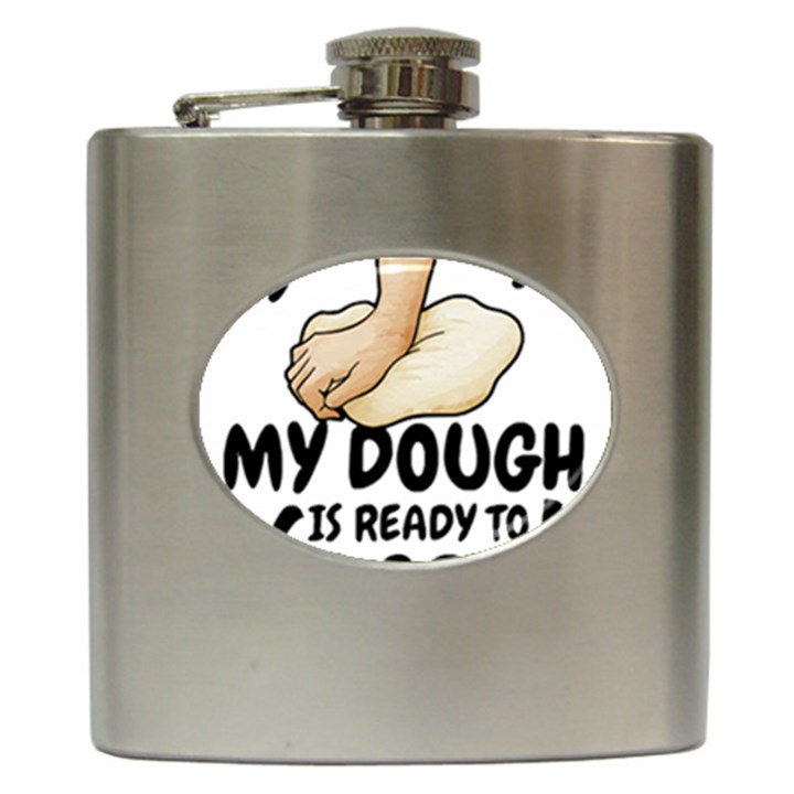 Bread Baking T- Shirt Funny Bread Baking Baker Crust A Girl Who Loves Bread Baking T- Shirt Hip Flask (6 oz)