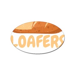 Bread Baking T- Shirt Funny Bread Baking Baker Loafers T- Shirt Sticker Oval (10 Pack) by JamesGoode