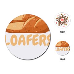 Bread Baking T- Shirt Funny Bread Baking Baker Loafers T- Shirt Playing Cards Single Design (round) by JamesGoode