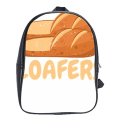 Bread Baking T- Shirt Funny Bread Baking Baker Loafers T- Shirt School Bag (large) by JamesGoode