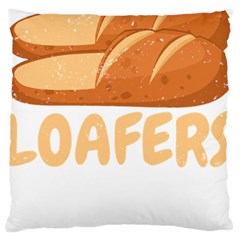 Bread Baking T- Shirt Funny Bread Baking Baker Loafers T- Shirt Standard Premium Plush Fleece Cushion Case (two Sides) by JamesGoode