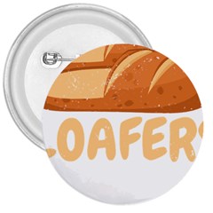 Bread Baking T- Shirt Funny Bread Baking Baker Loafers T- Shirt 3  Buttons by JamesGoode