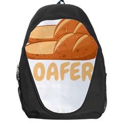 Bread Baking T- Shirt Funny Bread Baking Baker Loafers T- Shirt Backpack Bag by JamesGoode