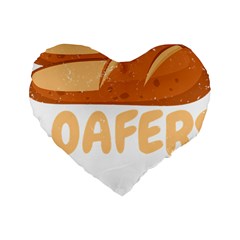 Bread Baking T- Shirt Funny Bread Baking Baker Loafers T- Shirt Standard 16  Premium Heart Shape Cushions by JamesGoode