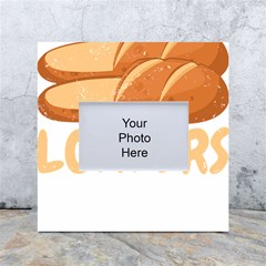 Bread Baking T- Shirt Funny Bread Baking Baker Loafers T- Shirt White Box Photo Frame 4  X 6  by JamesGoode