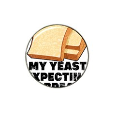 Bread Baking T- Shirt Funny Bread Baking Baker My Yeast Expecting A Bread T- Shirt (1) Hat Clip Ball Marker by JamesGoode