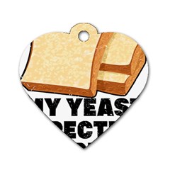 Bread Baking T- Shirt Funny Bread Baking Baker My Yeast Expecting A Bread T- Shirt (1) Dog Tag Heart (one Side) by JamesGoode