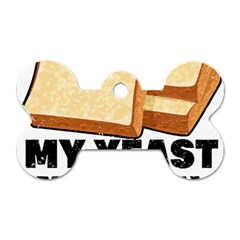 Bread Baking T- Shirt Funny Bread Baking Baker My Yeast Expecting A Bread T- Shirt (1) Dog Tag Bone (two Sides) by JamesGoode