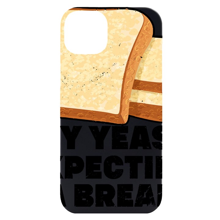 Bread Baking T- Shirt Funny Bread Baking Baker My Yeast Expecting A Bread T- Shirt (1) iPhone 14 Plus Black UV Print Case