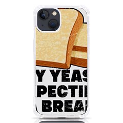 Bread Baking T- Shirt Funny Bread Baking Baker My Yeast Expecting A Bread T- Shirt (1) Iphone 13 Tpu Uv Print Case by JamesGoode