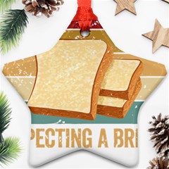 Bread Baking T- Shirt Funny Bread Baking Baker My Yeast Expecting A Bread T- Shirt Star Ornament (two Sides) by JamesGoode