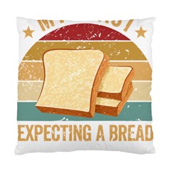 Bread Baking T- Shirt Funny Bread Baking Baker My Yeast Expecting A Bread T- Shirt Standard Cushion Case (two Sides) by JamesGoode