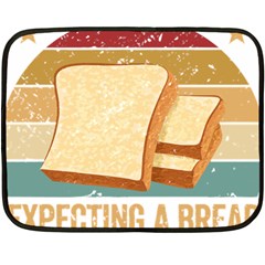 Bread Baking T- Shirt Funny Bread Baking Baker My Yeast Expecting A Bread T- Shirt Fleece Blanket (mini) by JamesGoode