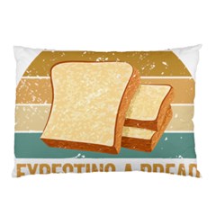 Bread Baking T- Shirt Funny Bread Baking Baker My Yeast Expecting A Bread T- Shirt Pillow Case (two Sides) by JamesGoode