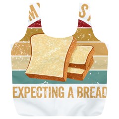 Bread Baking T- Shirt Funny Bread Baking Baker My Yeast Expecting A Bread T- Shirt Full Print Recycle Bag (xl) by JamesGoode