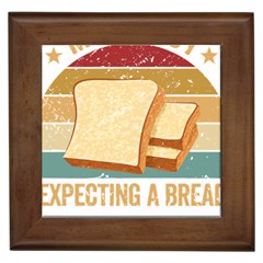 Bread Baking T- Shirt Funny Bread Baking Baker My Yeast Expecting A Bread T- Shirt Framed Tile by JamesGoode