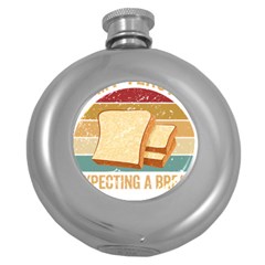 Bread Baking T- Shirt Funny Bread Baking Baker My Yeast Expecting A Bread T- Shirt Round Hip Flask (5 Oz) by JamesGoode