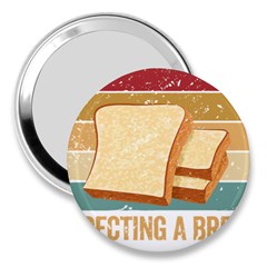 Bread Baking T- Shirt Funny Bread Baking Baker My Yeast Expecting A Bread T- Shirt 3  Handbag Mirrors by JamesGoode