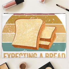 Bread Baking T- Shirt Funny Bread Baking Baker My Yeast Expecting A Bread T- Shirt Cosmetic Bag (xxl) by JamesGoode