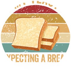 Bread Baking T- Shirt Funny Bread Baking Baker My Yeast Expecting A Bread T- Shirt Wooden Puzzle Round by JamesGoode