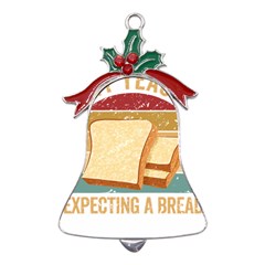 Bread Baking T- Shirt Funny Bread Baking Baker My Yeast Expecting A Bread T- Shirt Metal Holly Leaf Bell Ornament